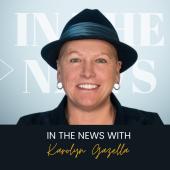 In The News with Karolyn Gazella | February
